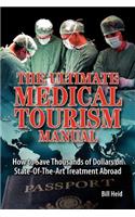 The Ultimate Medical Tourism Manual