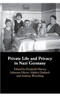 Private Life and Privacy in Nazi Germany