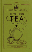 The Official Downton Abbey Afternoon Tea Cookbook