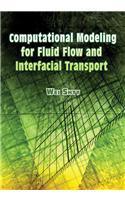 Computational Modeling for Fluid Flow and Interfacial Transport