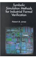 Symbolic Simulation Methods for Industrial Formal Verification