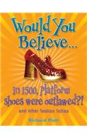 Would You Believe...in 1500, Platform Shoes Were Outlawed?