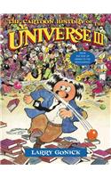 The Cartoon History of the Universe III