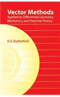 Vector Methods Applied to Differential Geometry, Mechanics, and Potential Theory