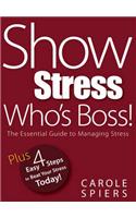 Show Stress Who's Boss!