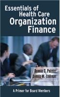 Essentials of Health Care Organization Finance