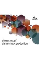 Secrets of Dance Music Production