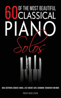 60 Of The Most Beautiful Classical Piano Solos