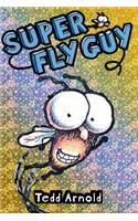 Super Fly Guy! (Fly Guy #2)