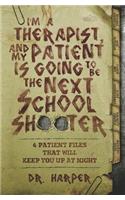 I'm a Therapist, and My Patient is Going to be the Next School Shooter