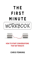 The First Minute - Workbook