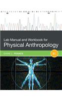 Lab Manual and Workbook for Physical Anthropology