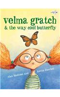 Velma Gratch & the Way Cool Butterfly