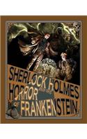 Sherlock Holmes and the Horror of Frankenstein