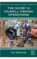 The Guide to Oilwell Fishing Operations