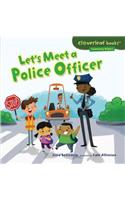 Let's Meet a Police Officer