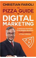 The Pizza Guide to Digital Marketing