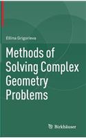 Methods of Solving Complex Geometry Problems