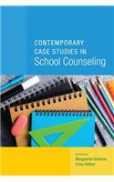 Contemporary Case Studies in School Counseling