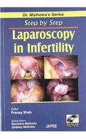 Dr Malhotra Series: Step by Step Laparoscopy in Infertility (with DVD-ROM)