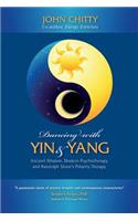 Dancing with Yin and Yang