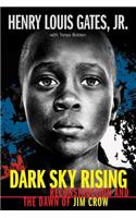 Dark Sky Rising: Reconstruction and the Dawn of Jim Crow (Scholastic Focus)