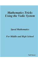 Mathematics Tricks Using the Vedic System