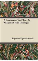 A Grammar of the Film - An Analysis of Film Technique