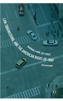 Law, Engineering, and the American Right-Of-Way