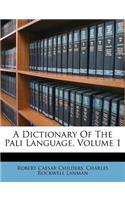 A Dictionary Of The Pali Language, Volume 1