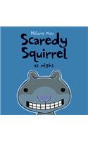 Scaredy Squirrel at Night