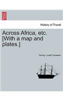 Across Africa, Etc. [With a Map and Plates.] New Edition.