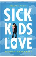 Sick Kids In Love