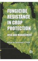 Fungicide Resistance in Crop Protection