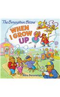 The Berenstain Bears: When I Grow Up