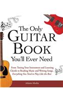 The Only Guitar Book You'll Ever Need