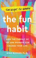 The Fun Habit