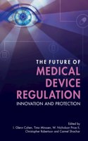 The Future of Medical Device Regulation