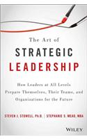 The Art of Strategic Leadership