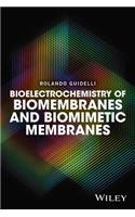 Bioelectrochemistry of Biomembranes and Biomimetic Membranes