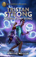 Tristan Strong Keeps Punching (a Tristan Strong Novel, Book 3)