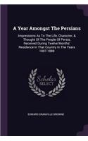 A Year Amongst The Persians