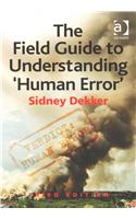 The Field Guide to Understanding 'Human Error'