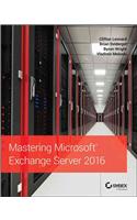 Mastering Microsoft Exchange Server 2016