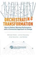 Orchestrating Transformation