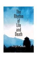 Rhythm of Life and Death