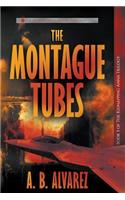 The Montague Tubes