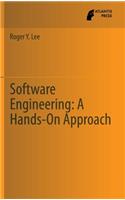 Software Engineering: A Hands-On Approach