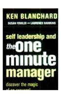 Self Leadership and the One Minute Manager: Discover the Magic of No Excuses!