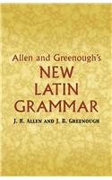 Allen and Greenough's New Latin Grammar